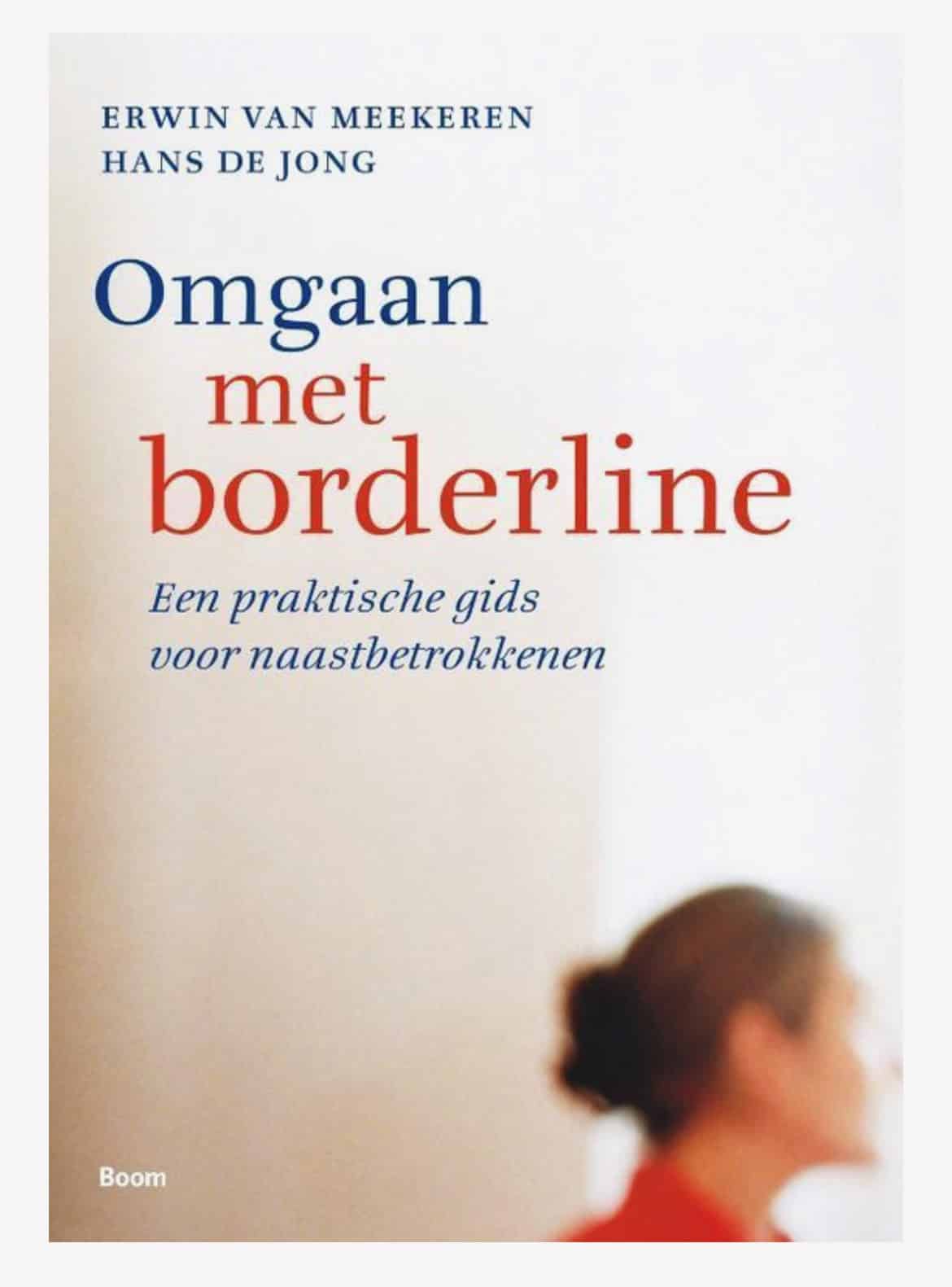 Boek Erwin van Meekeren Hans de Jong Omgaan met Borderline